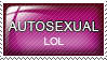 im so autosexual its not even funny