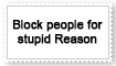 block people for stupid reason
