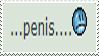 penis....